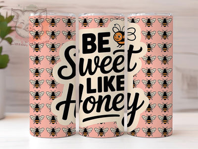 Be Sweet Honey 20oz Tumbler Wrap, Be Sweet Like Honey, Bee Sublimation PNG, Inspirational Bee Quote, 20oz Tumbler Wrap, Rustic Bee Design, Farmhouse Bee Wrap Sublimation Lara' s Designs 