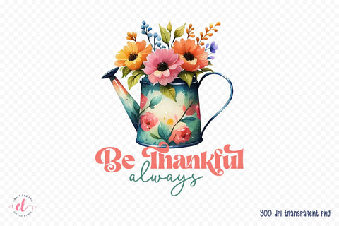 Be Thankful Always - Positive Quote Sublimation Sublimation CraftLabSVG 