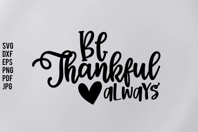 Be Thankful Always SVG orpitasn 