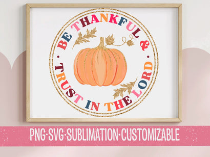 Be Thankful & Trust in the Lord SVG | Fall Faith Design | Inspirational Thanksgiving SVG for Cricut & Silhouette SVG YaySportsandSuch 