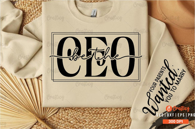 Be the CEO Sleeve SVG Design SVG Designangry 