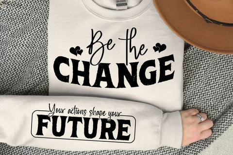 Be The Change Sleeve SVG Design SVG Regulrcrative 