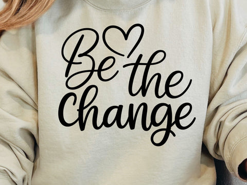 Be The Change SVG, Inspirational PNG, Motivational Quote Svg, Positive Affirmation Svg, Boho Style Svg, Empowerment Svg SVG DesignDestine 