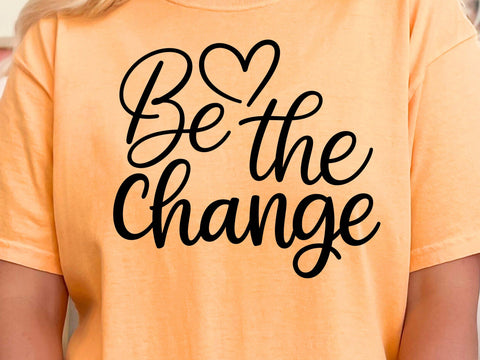 Be The Change SVG, Inspirational PNG, Motivational Quote Svg, Positive Affirmation Svg, Boho Style Svg, Empowerment Svg SVG DesignDestine 