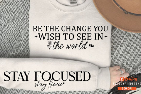 Be the change you wish to see in the world Sleeve SVG Design SVG Designangry 