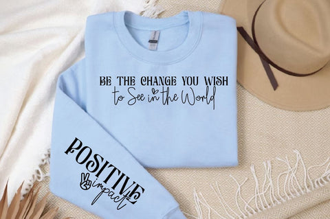 Be the Change You Wish to See in the World Sleeve SVG Design SVG Designangry 