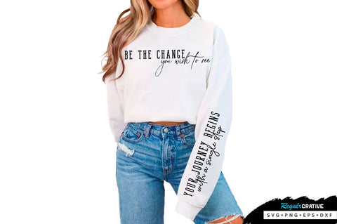 Be the change you wish to see Sleeve SVG Design, Inspirational sleeve SVG, Motivational Sleeve SVG Design, Positive Sleeve SVG SVG Regulrcrative 