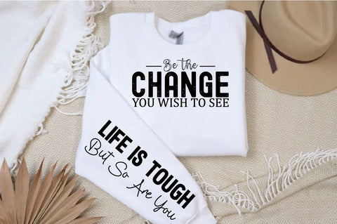 Be the change you wish to see Sleeve SVG Design SVG Designangry 