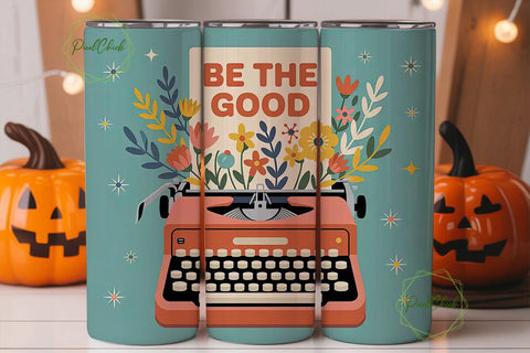 Be The Good 20oz Tumbler Wrap Sublimation PixelChick 