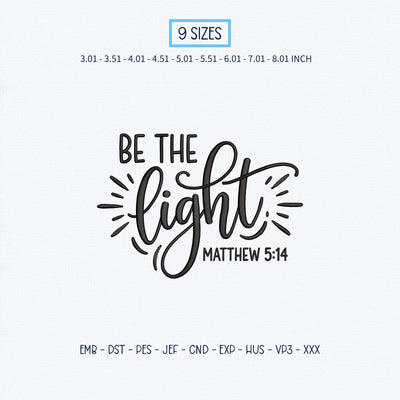 Be the Light Embroidery Design – Matthew 5:14 Bible Verse Christian Faith Machine Embroidery File Embroidery/Applique DESIGNS PatternFeed8 