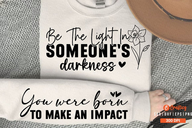 Be the light in someones darkness Sleeve SVG Design SVG Designangry 