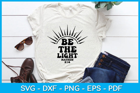 Be The Light Mathew 5:14 SVG PNG PDF Cut File SVG Creativedesigntee 
