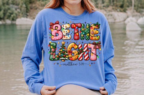 Be The Light Matthew 514 Christmas PNG Sublimation nirmal108roy 