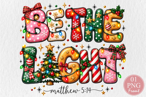 Be The Light Matthew 514 Christmas PNG Sublimation nirmal108roy 