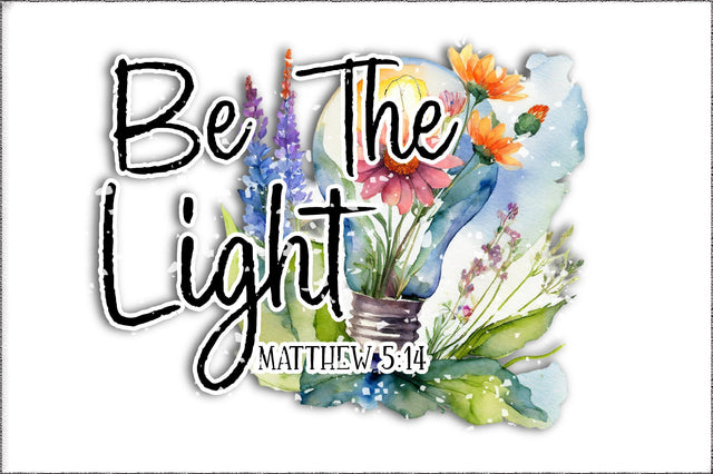 Be The Light Matthew 5:14 Sublimation Sublimation Jagonath Roy 