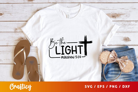 Be the light matthew 514 Svg Design SVG Designangry 