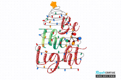 Be the light png design Sublimation Regulrcrative 