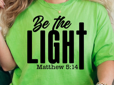Be The Light SVG, Christian Svg, Religious Svg, Faith Svg, Jesus Svg, Forgiven Svg, Motivational Svg, Self Love Svg, Teacher Svg SVG DesignDestine 