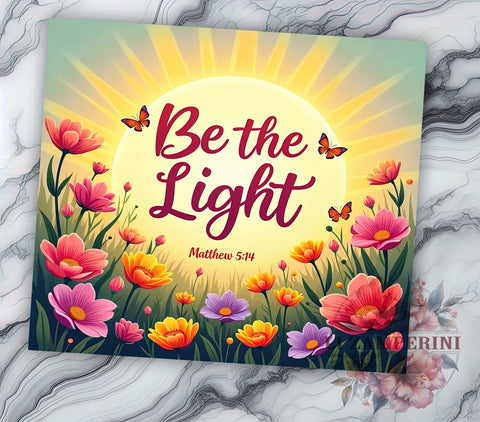 Be the Light Tumbler, Matthew 514 Gift, Christian Drinkware, Inspirational Sublimation, Bible Verse Mug, Faith-Based Gifts, Religious Decor Sublimation Li Zamperini 