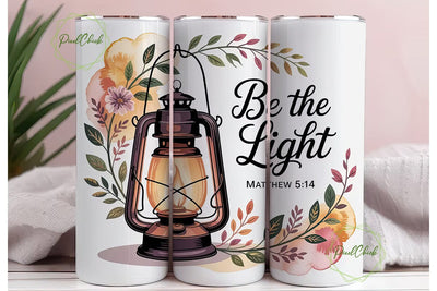 Be The Light Tumbler Wrap PNG Sublimation PixelChick 