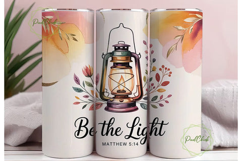 Be The Light Tumbler Wrap PNG Sublimation PixelChick 