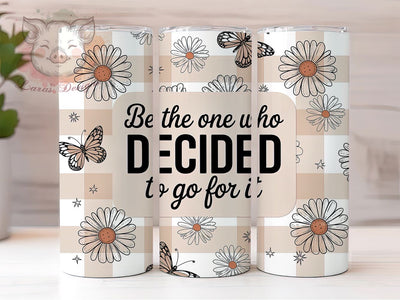 Be The One Motivational Quote Tumbler Wrap, Sublimation Design, Motivational Quote Wrap, Be The One Quote, 20Oz Tumbler, Inspirational Tumbler, Digital Download Sublimation Lara' s Designs 