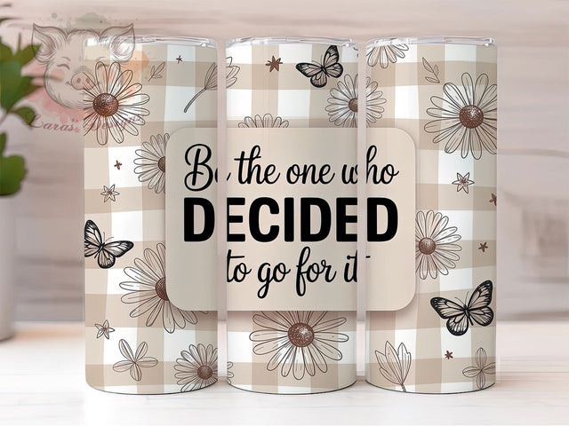 Be The One Motivational Quote Tumbler Wrap, Sublimation Design, Motivational Quote Wrap, Be The One Quote, 20Oz Tumbler, Inspirational Tumbler, Digital Download Sublimation Lara' s Designs 