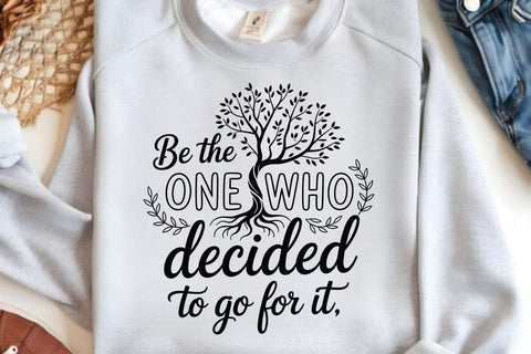 Be The One Who Decided To Go For It SVG Angelina750 
