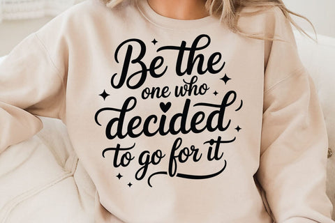 Be The One Who Decided To Go For It SVG Angelina750 