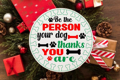 Be the person your dog thanks you are SVG Angelina750 