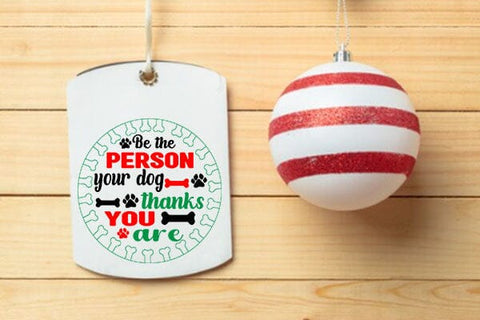 Be the person your dog thanks you are SVG Angelina750 