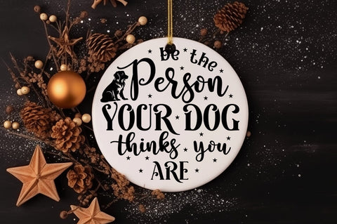 Be the person your dog thinks you are SVG Design SVG Designangry 