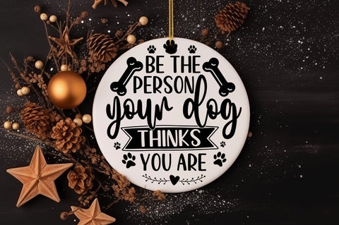 Be the person your dog thinks you are SVG Design SVG Designangry 