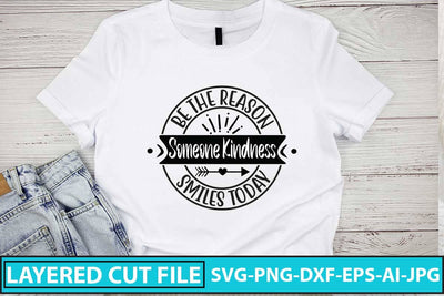 Be The Reason Someone Kindness Smiles Today SVG Cut File SVG Syaman 
