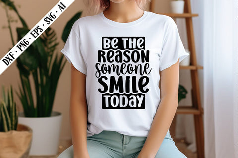 be the reason someone smile today Svg, Motivation Svg Designs SVG shah alam 