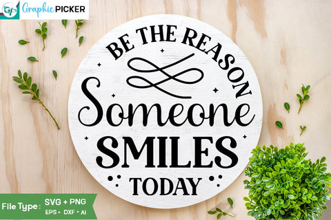Be The Reason Someone Smiles Today SVG Cut File, SVGs, Food & Drink, Print & Cut, Quotes and Sayings SVG DesignPlante 503 