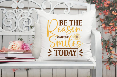 Be the reason someone smiles today SVG Design SVG Designangry 