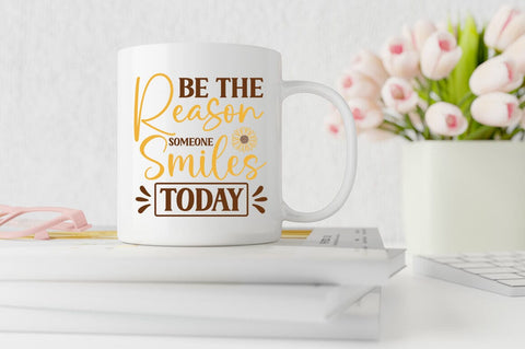 Be the reason someone smiles today SVG Design SVG Designangry 