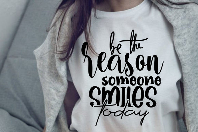 Be the reason someone smiles today SVG orpitasn 