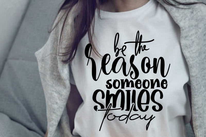 Be the reason someone smiles today SVG orpitasn 