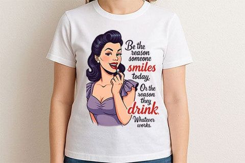 Be the Reason They Drink PNG Funny Retro Woman Quote Sublimation SVG BillahCrafts 