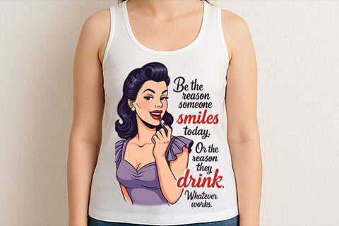 Be the Reason They Drink PNG Funny Retro Woman Quote Sublimation SVG BillahCrafts 