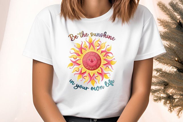 Be the sunshine in your own life PNG Design Sublimation Designangry 