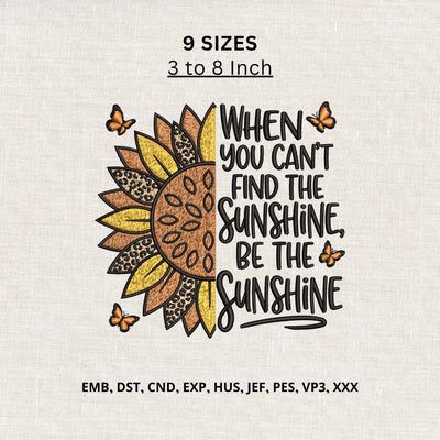Be The Sunshine Machine Embroidery Design – Sunflower Quote Embroidery File, Inspirational Floral Design, Butterfly Embroidery Embroidery/Applique DESIGNS PatternFeed8 