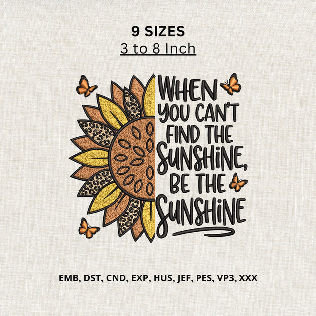 Be The Sunshine Machine Embroidery Design – Sunflower Quote Embroidery File, Inspirational Floral Design, Butterfly Embroidery Embroidery/Applique DESIGNS PatternFeed8 