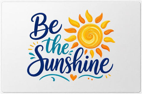 Be The Sunshine PNG | Inspirational Quote Sublimation Design SVG BillahCrafts 