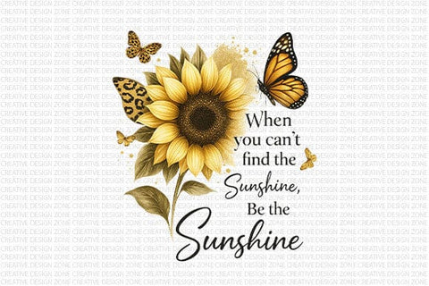 Be The Sunshine PNG Sunflower Inspirational Quote Design SVG BillahCrafts 