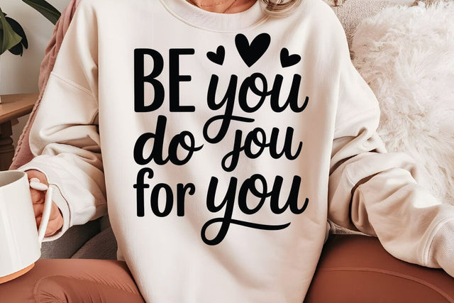 Be You Do You For You SVG Angelina750 