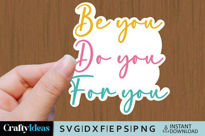 Be You Do You For You SVG Crafty Ideas 