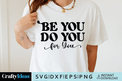 Be You Do You For You SVG Crafty Ideas 